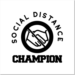 Social Distance Champion Quarantine Responsible Posters and Art